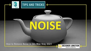 How to Remove Noise in 3ds Max VRay || Vray Denoiser 3ds Max 2021 || TIPS AND TRICKS in Hindi / Urdu