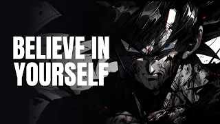 BELIEVE IN YOURSELF| GOKU MOTIVATIONAL SPEECH| SO SAY WE ALL #goku #GokuMotivational #gokuedit