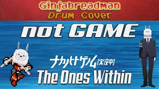 The Ones Within - not GAME (Drum Cover)