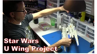 Star Wars Rogue One - U Wing Fighter Project!