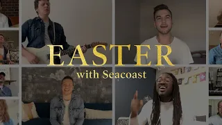 Easter Service - Seacoast Church Online