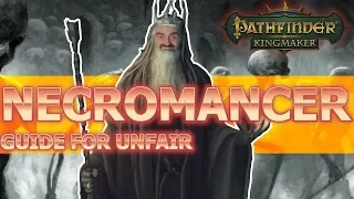 Pathfinder Kingmaker Necromancer Guide for Unfair Difficulty