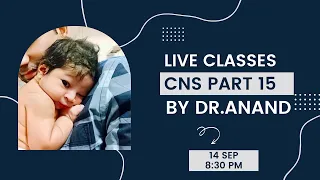 CNS PART 15 By Dr.Anand