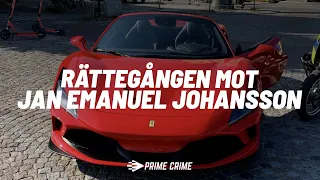 HELA RÄTTEGÅNGEN MOT JAN EMANUEL JOHANSSON