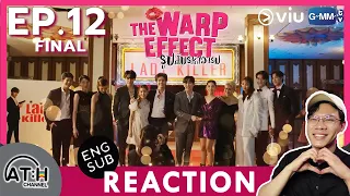 (AUTO ENG CC) REACTION + RECAP | EP.12 (END) | The Warp Effect รูปลับรหัสวาร์ป | ATHCHANNEL