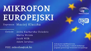 Na żywo: Mikrofon Europejski - zaprasza Maciej Kluczka