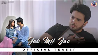 Jab Mil Jao (Official Teaser): @Iamrajbarman | Sad Romantic Song 2023 | Koinage Records