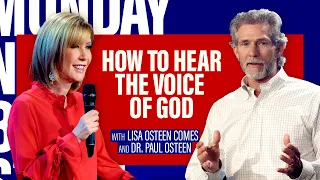 How To Hear The Voice Of God | Interview with Pastor Lisa Osteen Comes and Dr. Paul Osteen