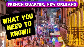 What you NEED TO KNOW about the French Quarter New Orleans