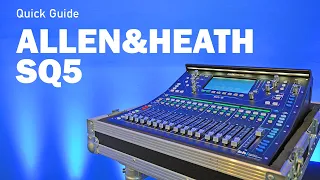Quick Guide: Allen & Heath SQ5