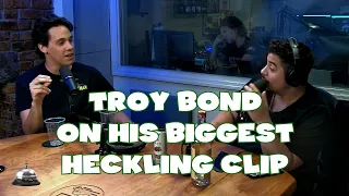 Troy Bond on his biggest heckling video | clip from The Thing Is... Ep 339