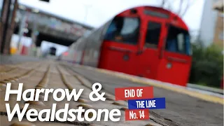 End of the Line Ep.14 - Harrow & Wealdstone