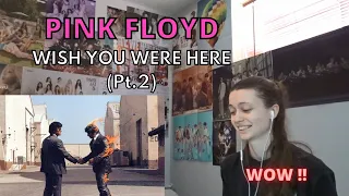 First listening to PINK FLOYD - "WISH YOU WERE HERE" (Part.2)