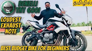 BENELLI TNT 600i REVIEW IN TAMIL | தமிழ் | EXHAUST NOTE SYMPHONY | BUDGET SUPER BIKE FOR BEGINNERS