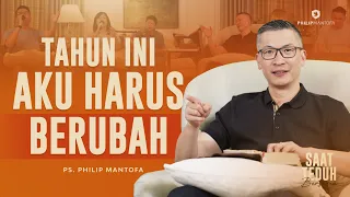 Saat Teduh Bersama - TAHUN INI AKU HARUS BERUBAH | 18 Januari 2023 (Official Philip Mantofa)