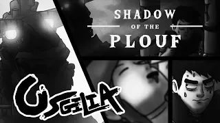 Shadow of the Plouf