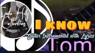 I KNOW by Tom Jones/guitar instrumental with lyrics