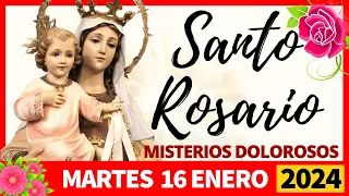 SANTO ROSARIO DE HOY MARTES 16 DE ENERO DE 2024💓 MISTERIOS DOLOROSOS 💐 ROSARIO A VIRGEN MARÍA