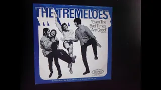 TREMELOES   stereo mix  "Even the Bad Times are Good"  2024