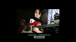 Ozielzinho - Isabella guitar cover