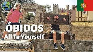 OBIDOS PORTUGAL avoiding the crowds | Prettiest Medieval Walled Town