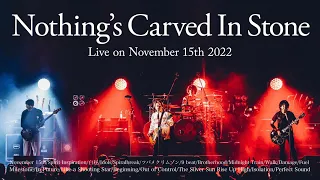 【Nothing's Carved In Stone】Live on November 15th 2022 setlist