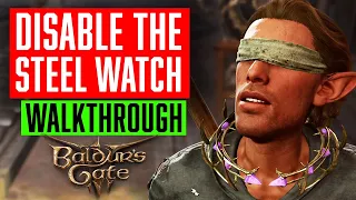 Baldur's Gate 3 DISABLE THE STEEL WATCH Quest Walkthrough Guide