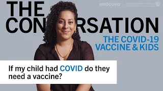 If my child had COVID do they need a vaccine? Jessica Malaty Rivera, MS