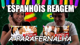 ESPANHÓIS REAGEM A PARAFERNALHA  (TIPOS DE ALUNOS)