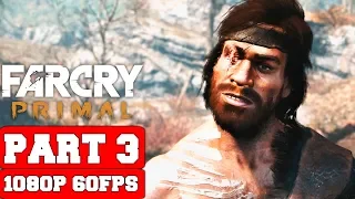 Far Cry Primal Gameplay Walkthrough Part 3 - No Commentary (PC Ultra Settings)