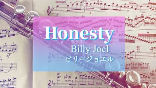 Honesty〜オネスティ〜 / Billy Joel（ビリー･ジョエル）【フルート＆ピアノ】【フルート演奏】