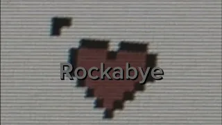 ~|Rockabye|~(sped up)~