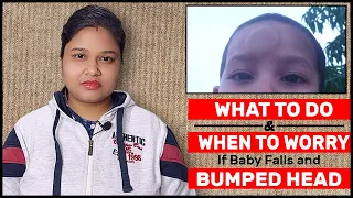 What to Do If Baby Fall and Bumped His Head | When to Worry If Baby Has a Head Injury