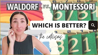 Waldorf vs. Montessori: WHICH IS BETTER?! The Criticisms.