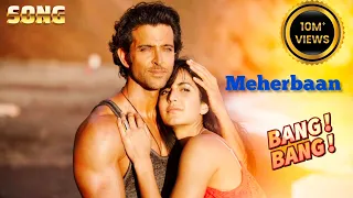 Meherbaan ( Bang Bang ) Hrithik Roshan & Katrina Kaif | Vishal Shekhar #bollywoodsongs