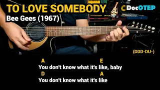 To Love Somebody - Bee Gees (1967) Easy Guitar Chords Tutorial with Lyrics