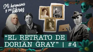 4. “El retrato de Dorian Gray” y las ventajas de las apariencias - Mi hermana y sus libros