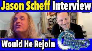 Would Jason Scheff Rejoin Chicago? Interview