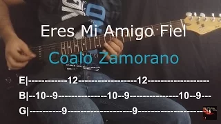 (TABS) Eres mi amigo fiel - Coalo Zamorano (Guitarra Electrica - Cover)