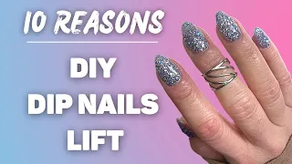 10 REASONS YOUR DIP NAILS ARE LIFTING- Don’t Panic, Here’s What To Do!