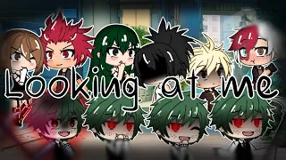 Looking at me// Gacha Life// BNHA