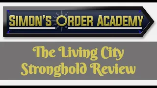 Cities of Sigmar Stronghold Review: Living City