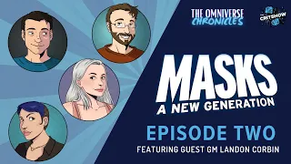 The Omniverse Chronicles: Masks - A New Generation (Episode 2)