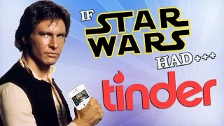 IF STAR WARS HAD TINDER