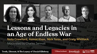 Lessons and Legacies in an Age of Endless War: Ellsberg Conference Panel