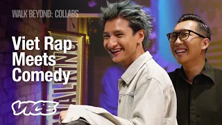 Viet Rap Meets Comedy ft. 16 Typh & Phuong Nam | Walk Beyond: Collabs