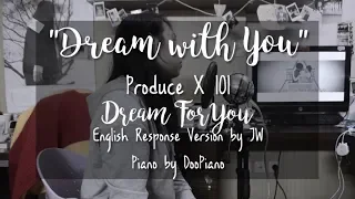 Produce X 101 - Dream For You English Response Version "Dream with You" by JW