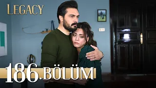 Emanet 186. Bölüm | Legacy Episode 186