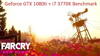 Far Cry New Dawn - Geforce GTX 1080ti + i7 3770K - perfomrance benchmark