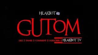 Tagalog Horror Story - GUTOM (Fiction Horror Story) || HILAKBOT TV